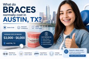 What do braces normally cost in Austin, TX?